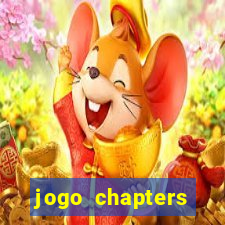 jogo chapters diamantes infinitos