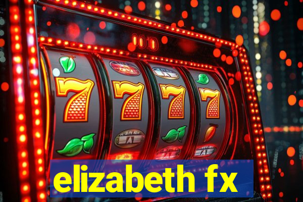 elizabeth fx