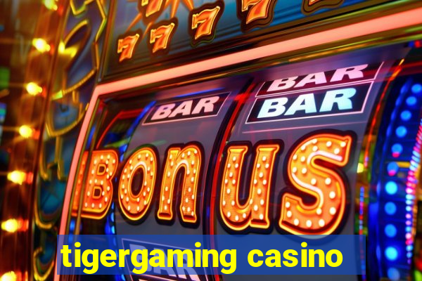 tigergaming casino