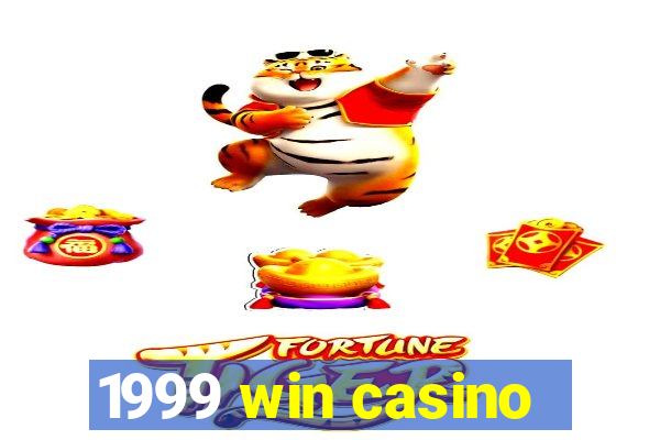 1999 win casino