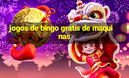 jogos de bingo gratis de maquinas