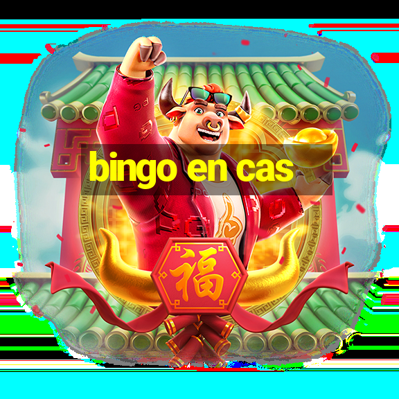 bingo en cas