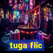 tuga flic