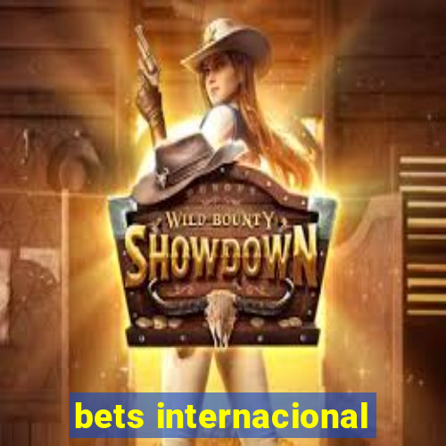 bets internacional