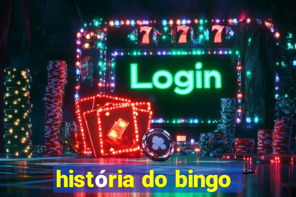 história do bingo