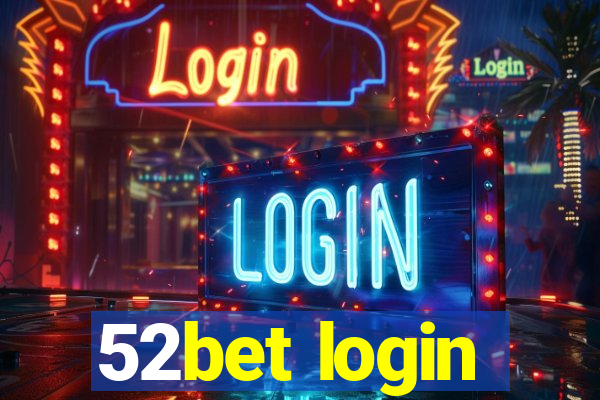 52bet login