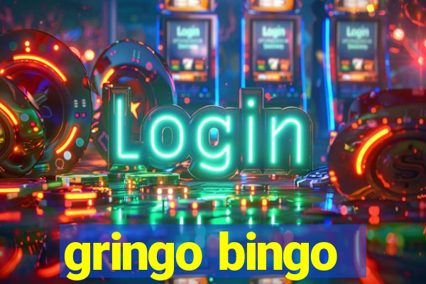 gringo bingo