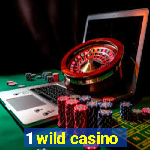 1 wild casino