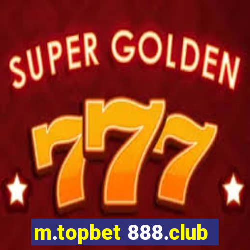 m.topbet 888.club