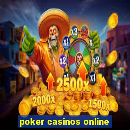 poker casinos online