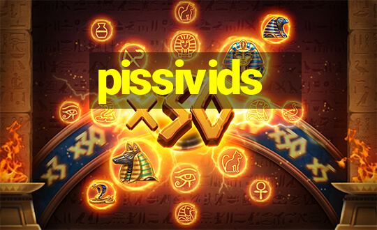 pissivids