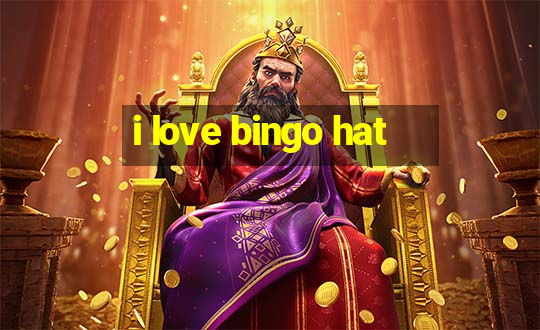 i love bingo hat