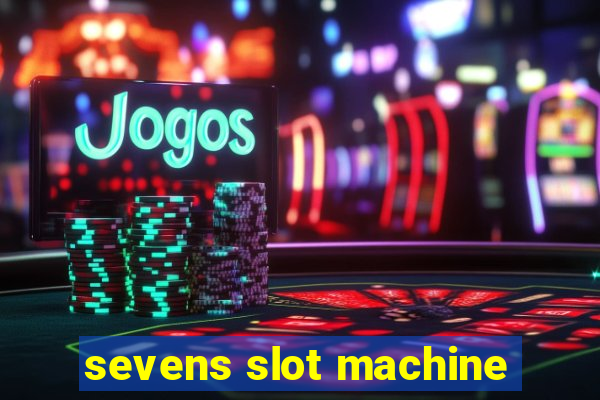 sevens slot machine