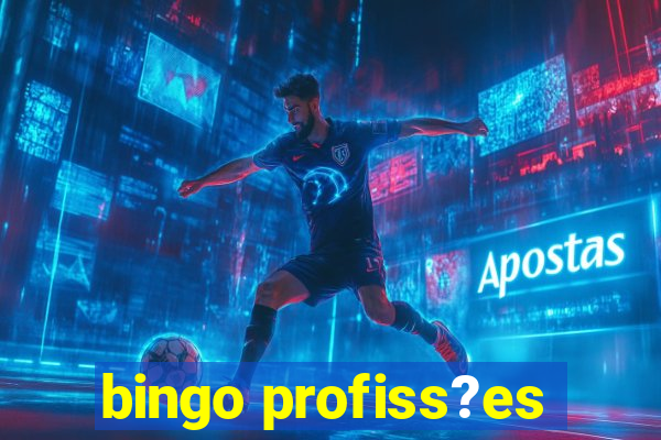 bingo profiss?es