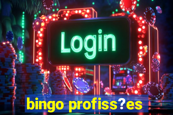 bingo profiss?es