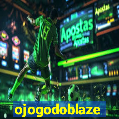 ojogodoblaze