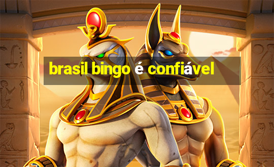 brasil bingo é confiável