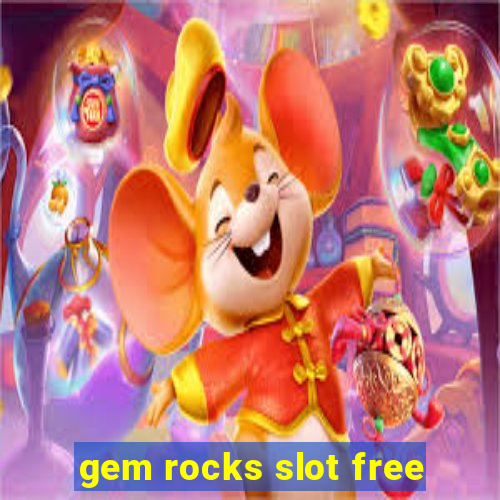 gem rocks slot free