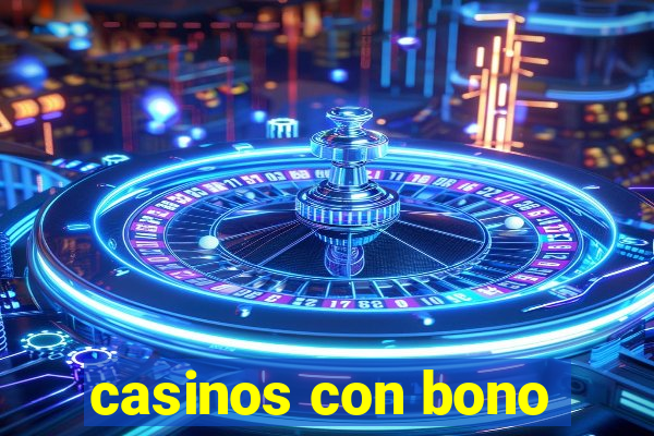 casinos con bono