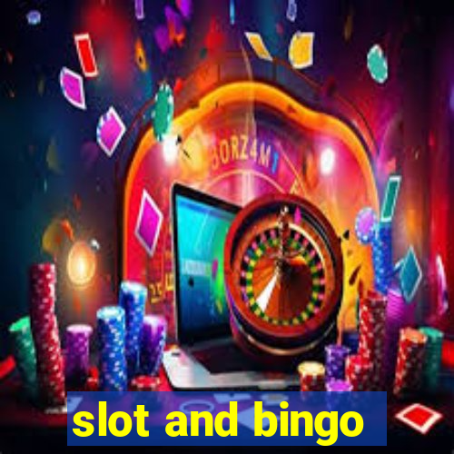 slot and bingo