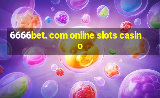 6666bet. com online slots casino