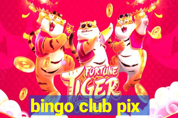 bingo club pix