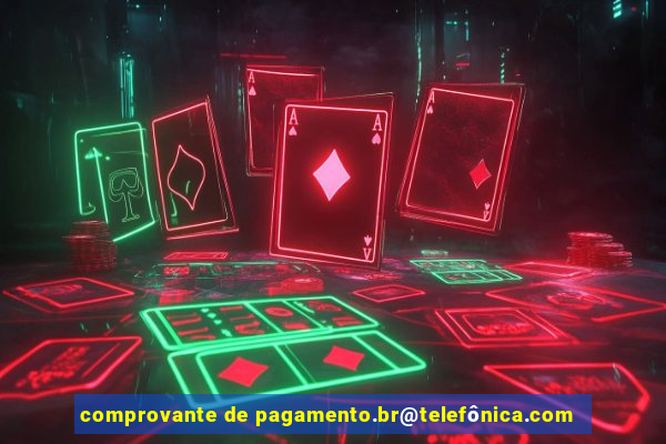 comprovante de pagamento.br@telefônica.com