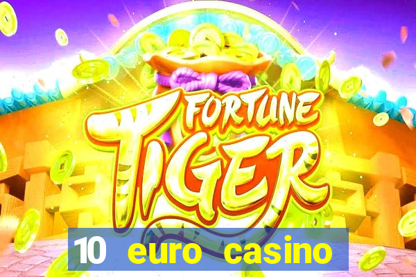 10 euro casino bonus ohne einzahlung 2021