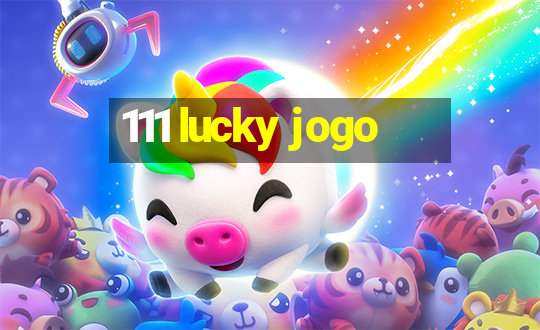 111 lucky jogo