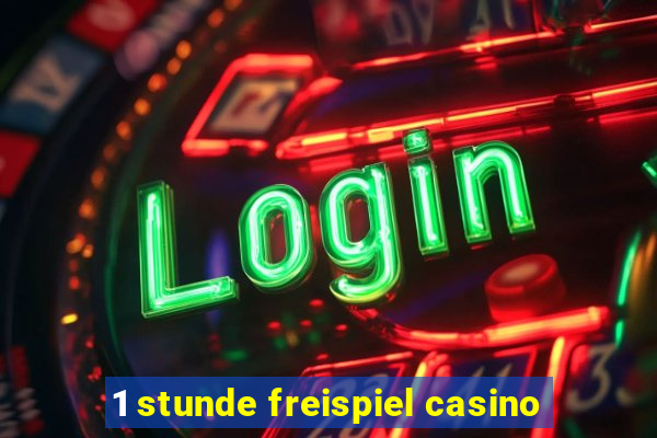 1 stunde freispiel casino