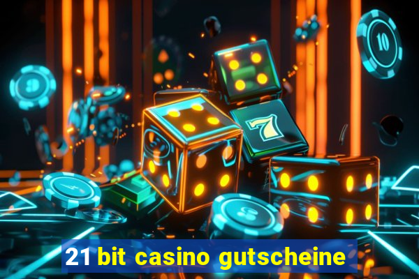 21 bit casino gutscheine