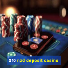 $10 nzd deposit casino