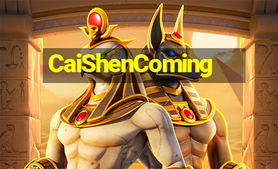 CaiShenComing