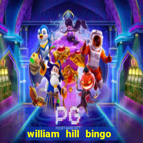 william hill bingo promo codes