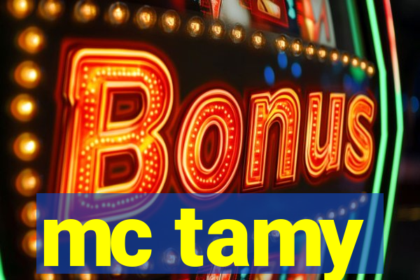 mc tamy