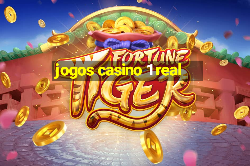 jogos casino 1 real