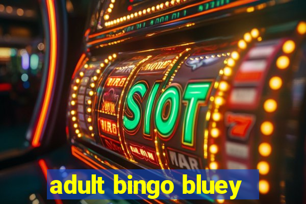 adult bingo bluey