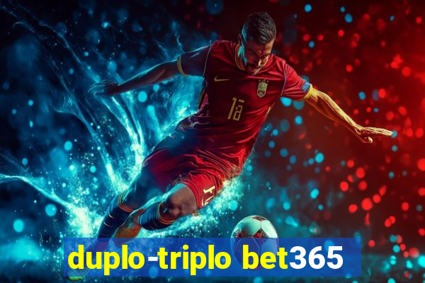 duplo-triplo bet365