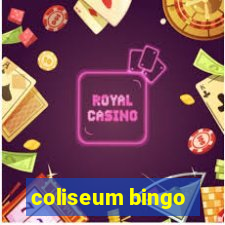 coliseum bingo