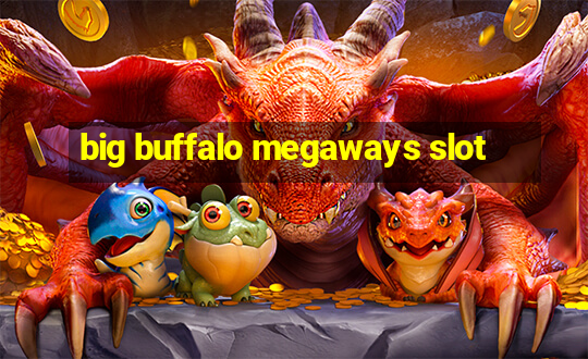 big buffalo megaways slot