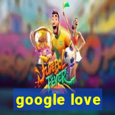 google love