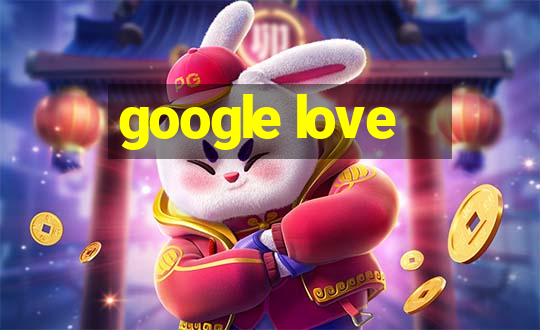 google love