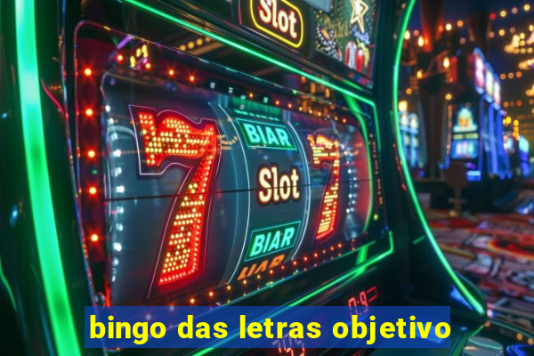 bingo das letras objetivo