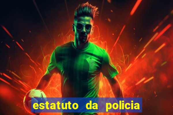 estatuto da policia civil da bahia