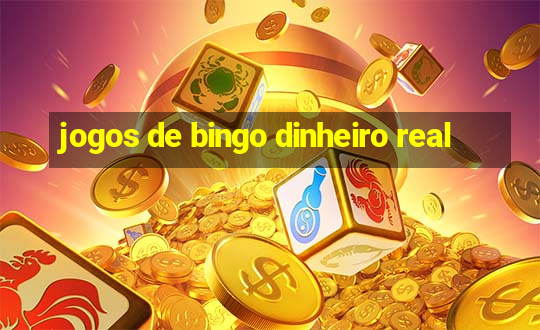 jogos de bingo dinheiro real