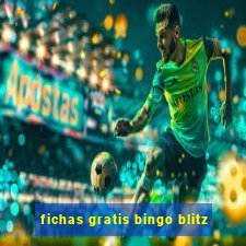 fichas gratis bingo blitz