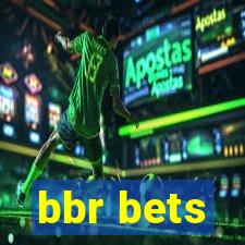 bbr bets