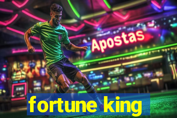 fortune king