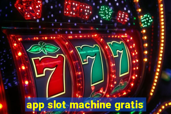 app slot machine gratis