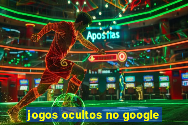 jogos ocultos no google